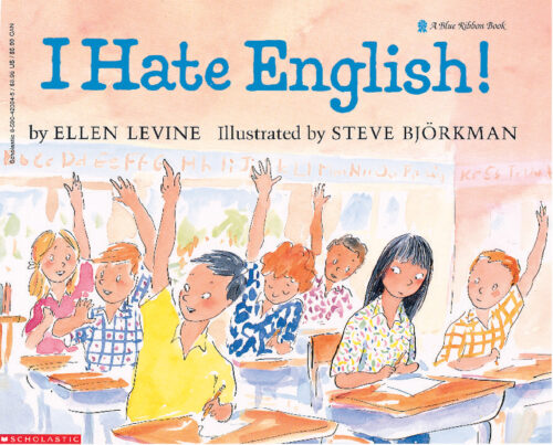 I Hate English! by Ellen Levine | Scholastic Education