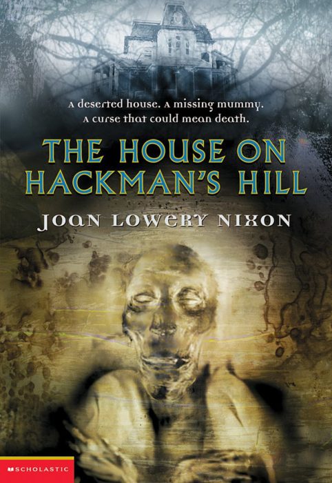 The House On Hackman S Hill By Joan Lowery Nixon Scholastic