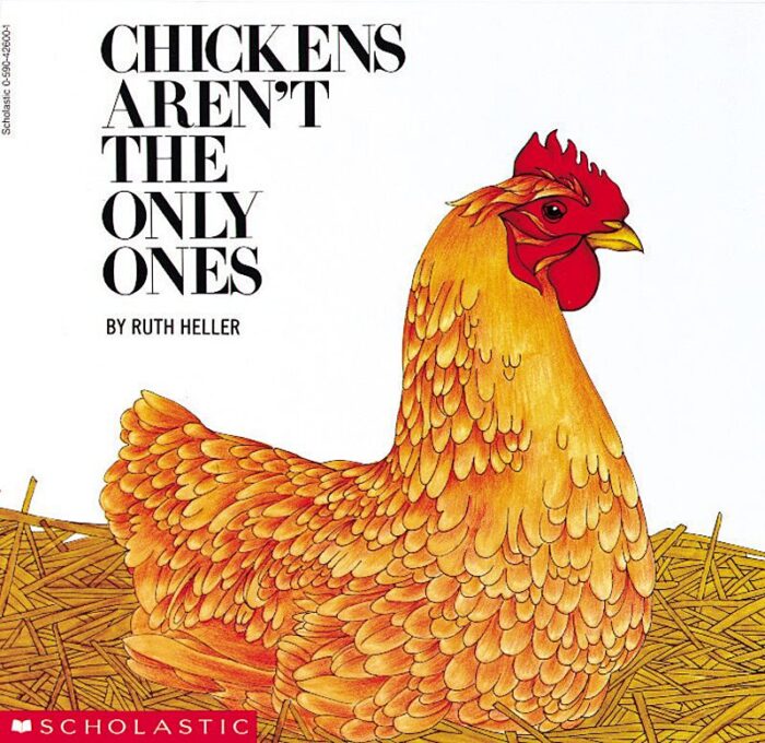 Chickens Aren't the Only Ones by Ruth Heller | Scholastic