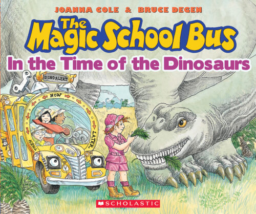 The Magic School Bus® in the Time of the Dinosaurs by Joanna Cole