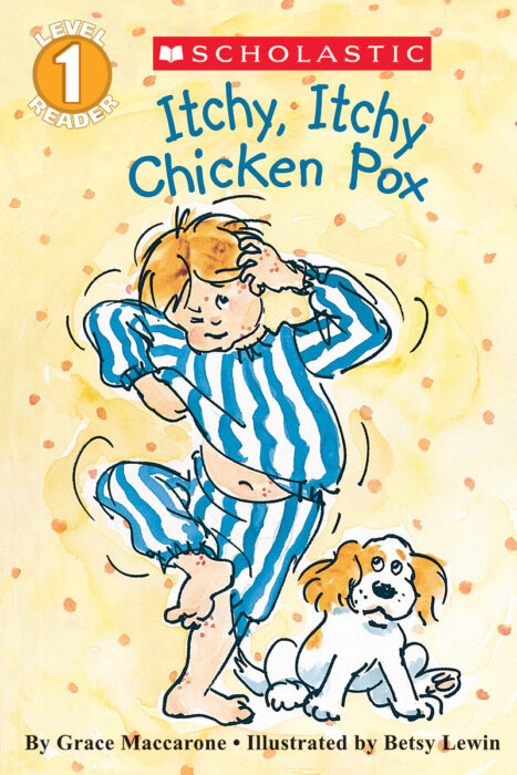 Scholastic Reader!® Level 1: Itchy, Itchy Chicken Pox