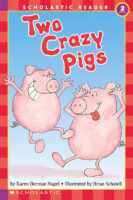 Scholastic Reader!® Level 2: Two Crazy Pigs