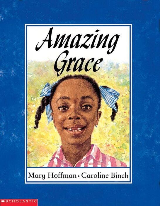 Amazing Grace by Mary Hoffman | The Scholastic Teacher Store