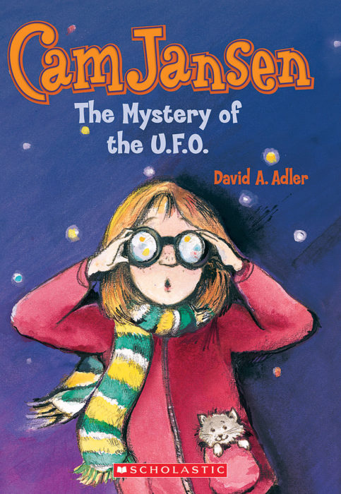 Cam Jansen Mysteries The Mystery Of The U F O By David A Adler