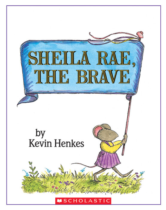 Sheila Rae The Brave By Kevin Henkes