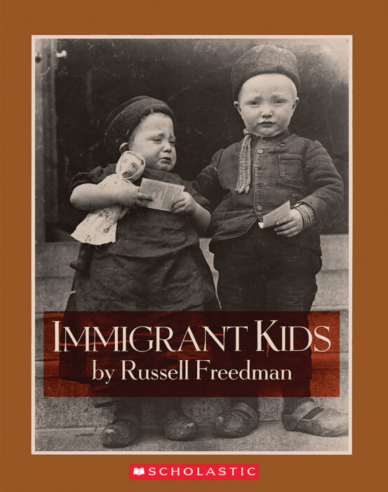 Immigrant Kids by Russell Freedman
