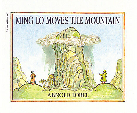 Ming Lo Moves the Mountain by Arnold Lobel | Scholastic Education