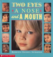 Two Eyes, a Nose, and a Mouth