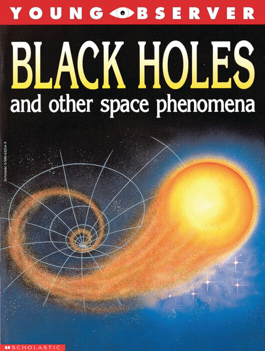 Young Observer: Black Holes by Philip Steele | The Scholastic