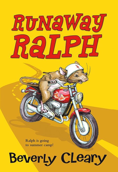 The Mouse and the Motorcycle: Runaway Ralph by Beverly Cleary