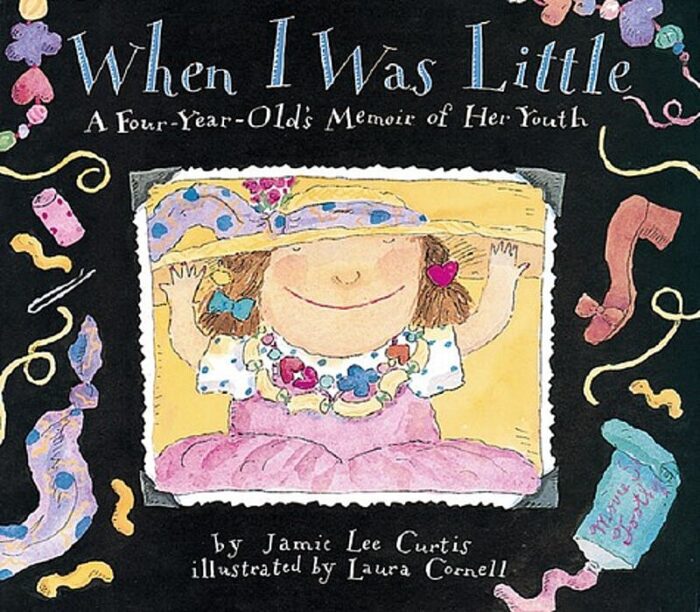 When I Was Little by Jamie Lee Curtis | Scholastic
