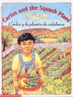 Carlos and the Squash Plant / Carlos y la planta de calabaza