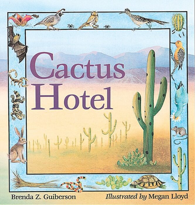 Cactus Hotel By Brenda Z Guiberson Scholastic