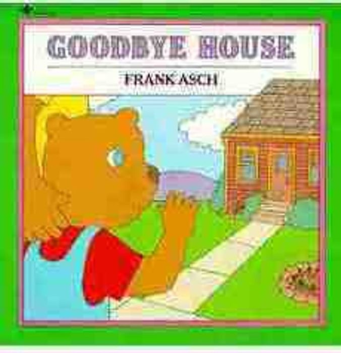 Goodbye House by Frank Asch Scholastic