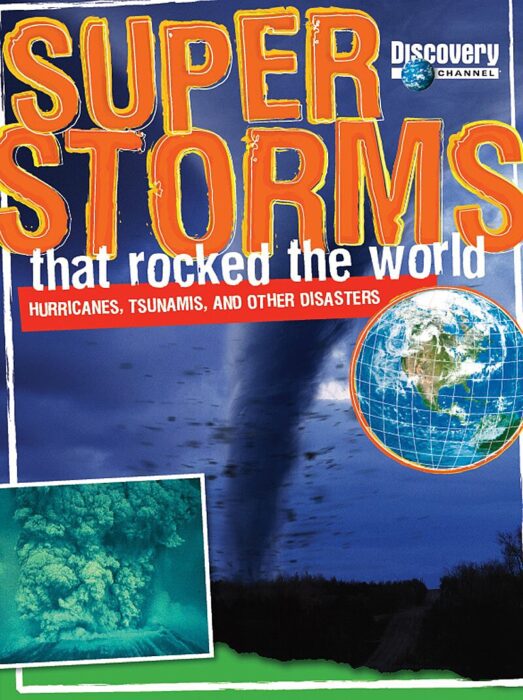 Discovery Channel: Super Storms