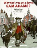 Why Don't You Get A Horse, Sam Adams?