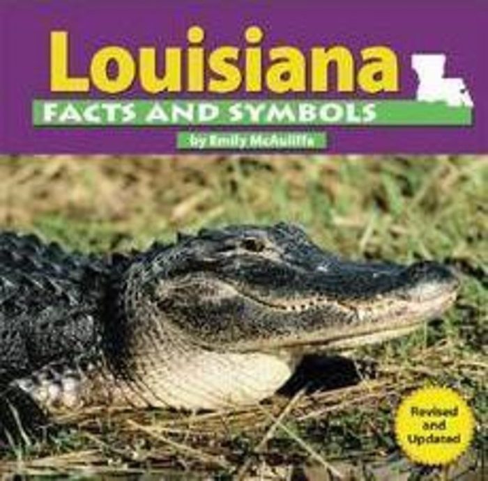 Louisiana Facts and Symbols by Emily McAuliffe Scholastic