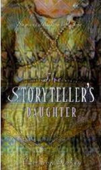 The Storyteller's Daughter by Cameron Dokey | Scholastic