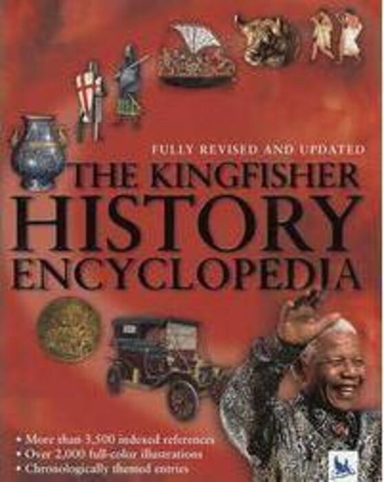 The Kingfisher History Encyclopedia by Kingfisher Publications Scholastic