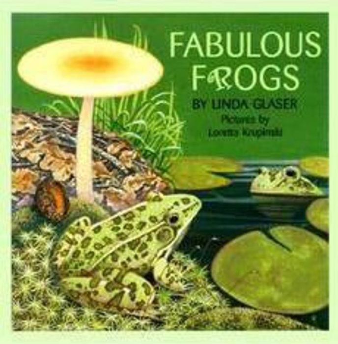 Fabulous Frogs by Linda Glaser Scholastic