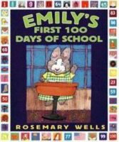 Emily's First 100 Days Of School by Rosemary Wells | Scholastic