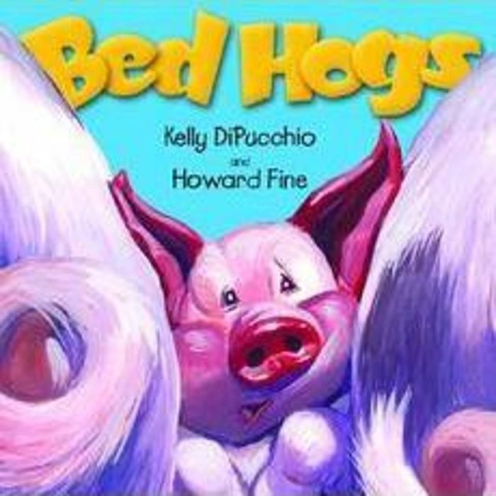 Bed Hogs by Kelly DiPucchio Scholastic