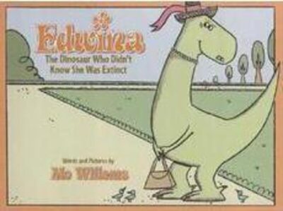 Edwina The Dinosaur Who Didn't Know She Was Extinct (Hardcover)