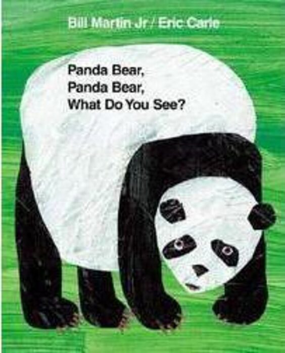Panda Bear, Panda Bear, What Do You See? by Bill Martin Jr. Scholastic