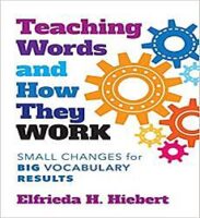 Teaching Words and How They Work: Small Changes for Big Vocabulary Results