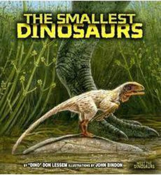 The Smallest Dinosaurs by Don Lessem | Scholastic