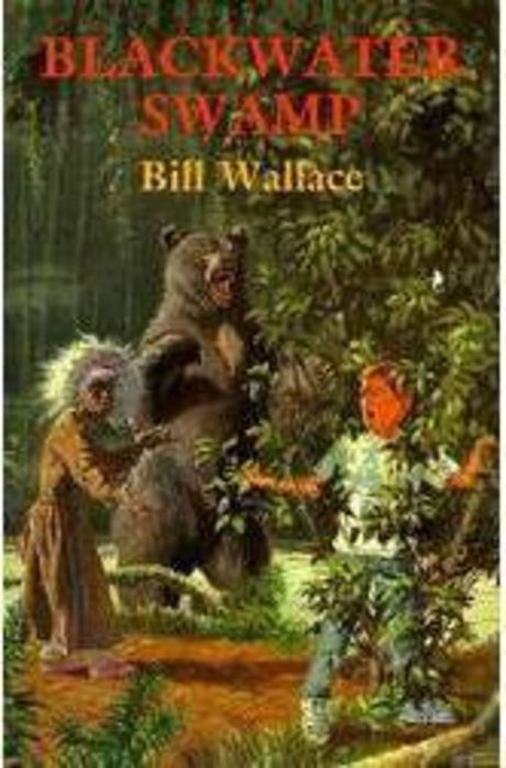 Blackwater Swamp by Bill Wallace | Scholastic