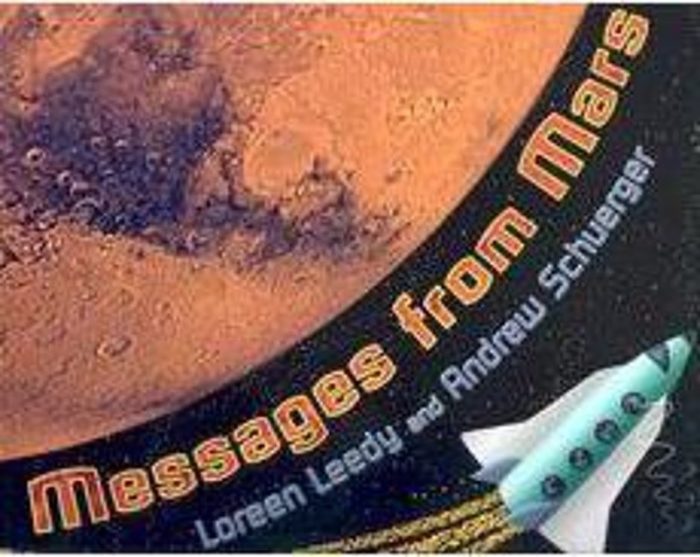 Messages From Mars by Loreen LeedyAndrew Schuerger Scholastic