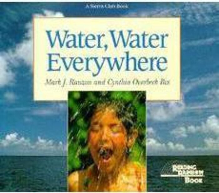 Water, Water Everywhere by Mark J. RauzonCynthia Overbeck Bix Scholastic