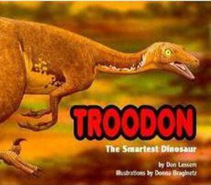 Troodon, the Smartest Dinosaur by Don Lessem | Scholastic