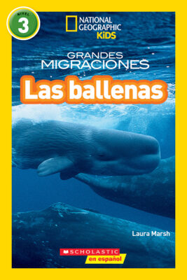 National Geographic Kids Readers: Great Migrations: Las ballenas