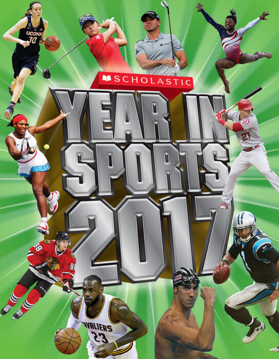 Scholastic Year in Sports 2017 by James Buckley Jr. Scholastic