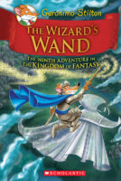 Geronimo Stilton The Kingdom of Fantasy: The Wizard's Wand (#9)