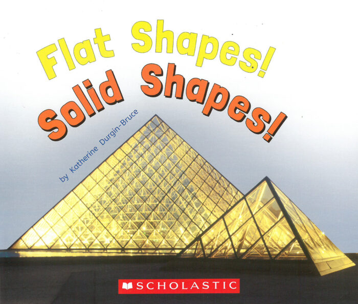 Flat Shapes! Solid Shapes!