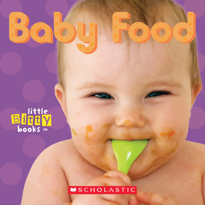 Little Bitty Books Baby Food by Anna W. Bardaus Scholastic Education