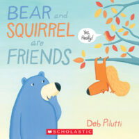 Bear and Squirrel are Friends
