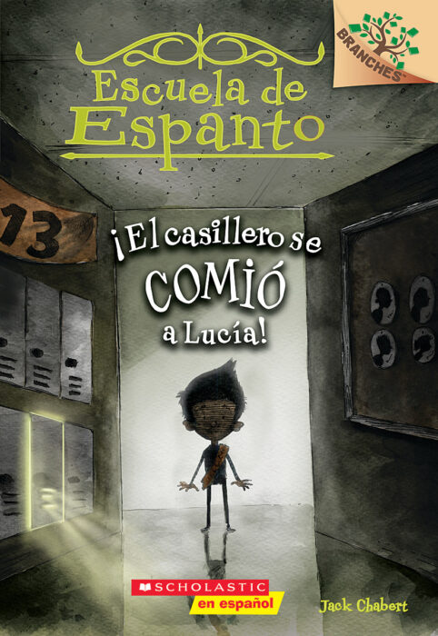 Escuela de Espanto #2: ¡El casillero se comió a Lucía! (The Locker Ate Lucy!)