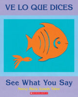 See What You Say / Ve lo que dices