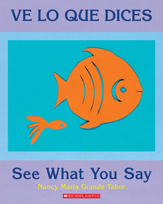 See What You Say / Ve lo que dices
