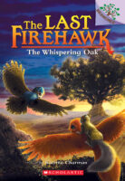 The Whispering Oak: A Branches Book (The Last Firehawk #3)