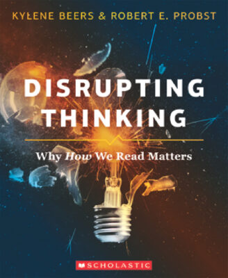 Disrupting Thinking: Why How We Read Matters