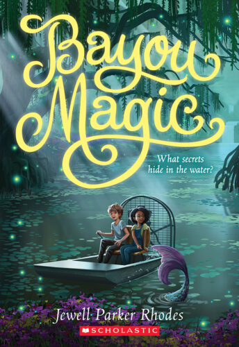Bayou Magic by Jewell Parker Rhodes | Scholastic Education