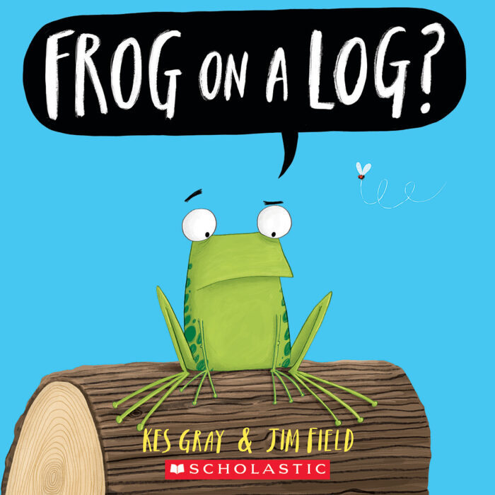 Frog on a Log? by Kes Gray