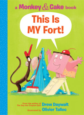 This is MY Fort (Monkey and Cake #2) (Hardcover)
