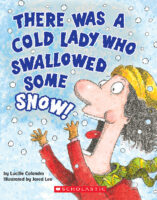 There was a Cold Lady Who Swallowed Some Snow!