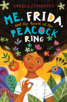Me, Frida, and the Secret of the Peacock Ring
